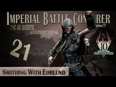 Imperial Battle Conjurer (21) - SMITHING WITH EORLUND - Skyrim AE Legendary Survival