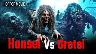 HANSEL VS GRETEL : 2025 New Hollywood Horror Movies In Hindi Dubbed || Hollywood Movies Full HD