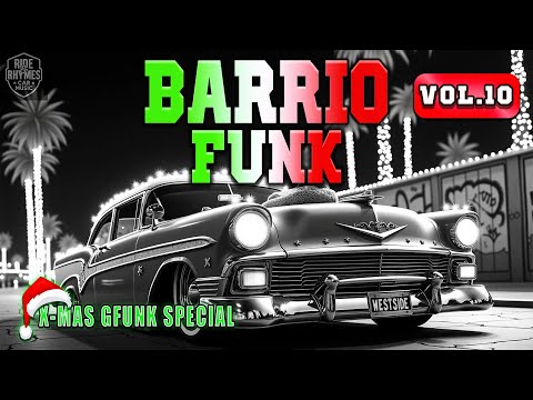 G Funk Barrio Funk Christmas Vol. 10 – Festive G-Funk Street Vibes | West Coast Holiday Groove