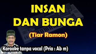 Download lagu Insan dan bunga karaoke lagu melayu versi Tiar ramon mp3