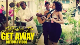 LaTasha Lee - Get Away - (Official Music Video)