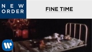 New Order - Fine Time [OFFICIAL MUSIC VIDEO]