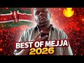 BEST OF MEJJA 2026 MIX Dj Mandezz 254