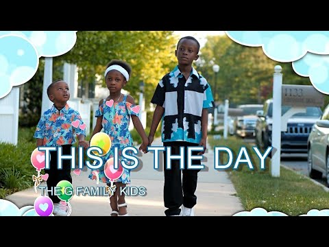 THIS IS THE DAY By The G family kids (official video 2023)