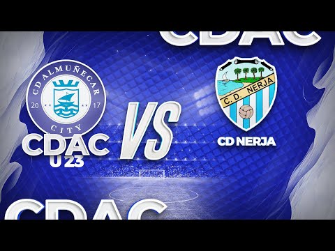CD ALMUÑECAR CITY U23 VS CD NERJA