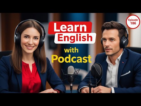 Learn English Fast with the English Learning Podcast  Episode 186