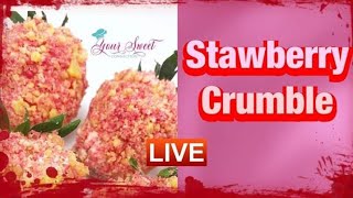 HOW TO MAKE STRAWBERRY CRUMBLE AND STRAWBERRIES