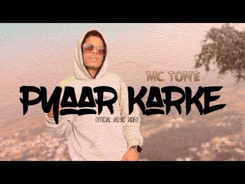 MC TONE - PYAAR KARKE ( Official Music Video ) | ONE VERSE !