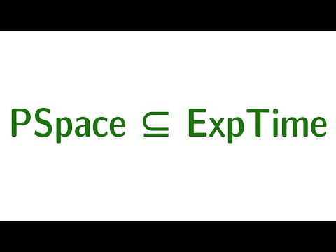 Komplexität #32 - PSpace ⊆ ExpTime