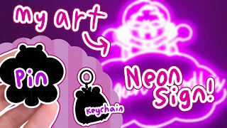 MAKING MY OWN NEON SIGN, PINS, AND KEYCHAIN!!! | BPS