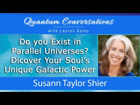 Do You Exist in Parallel Universes? with Susann Taylor Shier