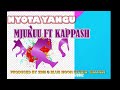 MJUKUU FT KAPPASH NYOTA YANGU