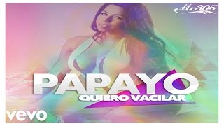 Papayo - Quiero Vacilar (audio)