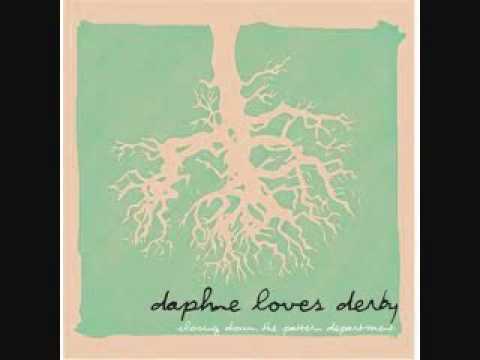 Daphne Loves Derby - These Ghosts, My Hopes, The Sand, The Sea