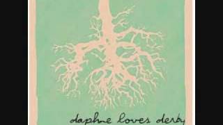 Daphne Loves Derby - These Ghosts, My Hopes, The Sand, The Sea