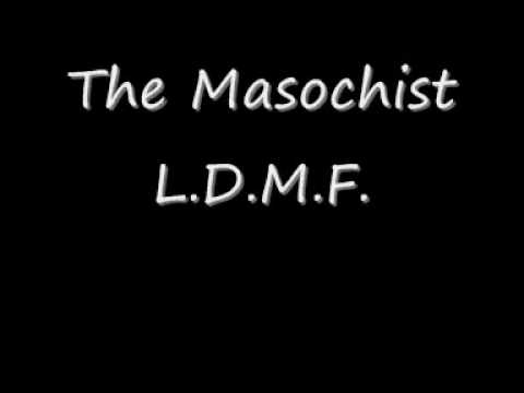LDMF The Masochist.flv