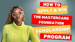 I Won The MasterCard Foundation Scholarship TWICE | Eligibility, Benefits & How to Apply!