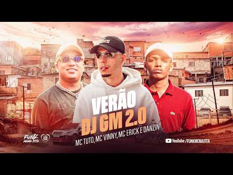 SET VERÃO DJ GM 2.0 - MC Tuto, MC Vinny, MC Erick e Danzin + LETRA