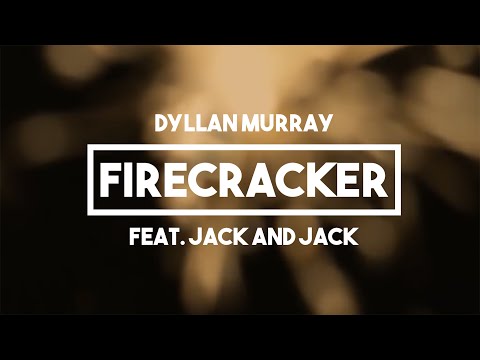 Dyllan Murray & Jack and Jack - Firecracker | Lyrics