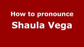 How to pronounce Shaula Vega