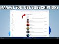How To Manage YouTube Subscriptions