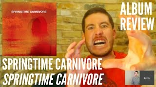 Springtime Carnivore -- Springtime Carnivore -- ALBUM REVIEW