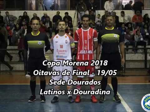 VT Copa Morena 2018 - Latinos x Douradina