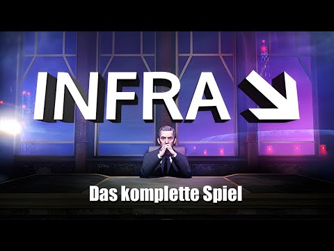 INFRA - Full Game - Das komplette Spiel - Gameplay German Deutsch