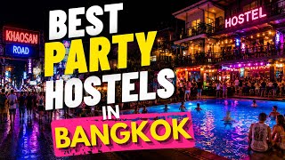 Best Party Hostels in Bangkok🇹🇭 Cheap, Social & Perfect for Solo Travelers
