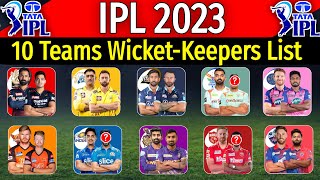 IPL 2023 - All Teams Wicket-Keepers List | All Teams Wicketkeeper IPL 2023 | IPL 2023 Wicketkeepers