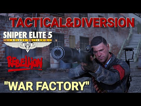 Sniper Elite 5/Tactical&Diversion/War Factory