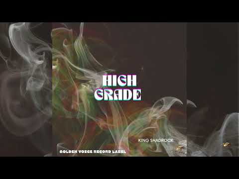 High Grade - King Shadrock