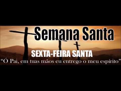 Sexta-Feira da Paixão - Semana Santa