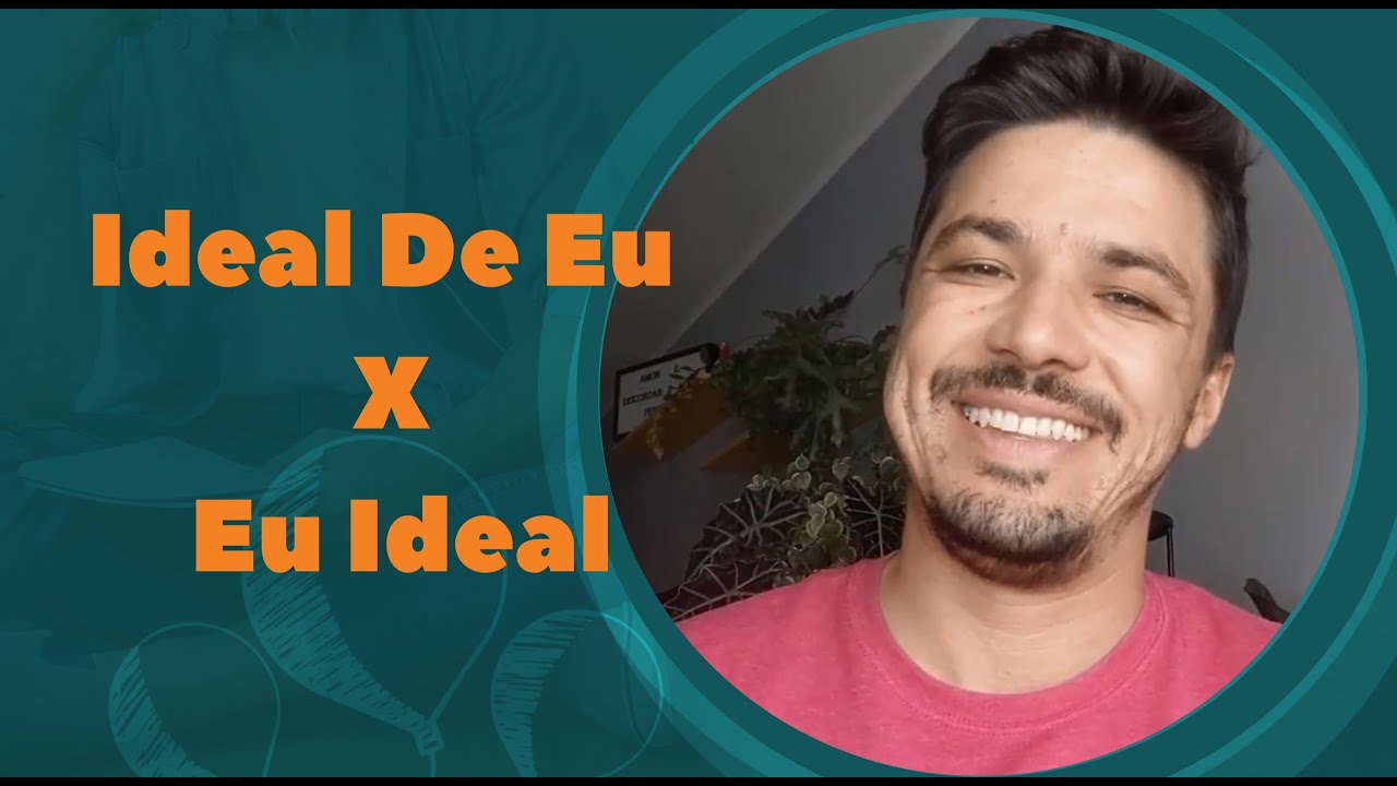 Ideal De Eu X Eu Ideal.