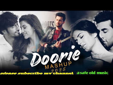 Atif Aslam Doorie Mashup 2025 | Alvin Jax | Suna Hai | Darshan Raval | 2025 Love Chillout Mashup