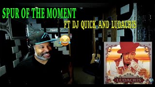 Spur Of The Moment Feat  DJ Quick   Ludacris - Producer Reaction