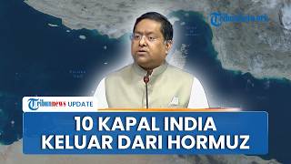 India Umumkan 10 Kapalnya Berhasil Keluar dari Selat Hormuz di Tengah Konflik AS-Iran, Sisa 14 Kapal