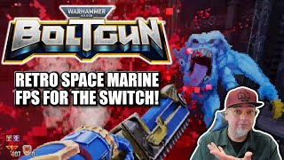 BADASS RETRO FPS For Warhammer 40k Fans! Boltgun LOOKS AMAZING On The Switch!