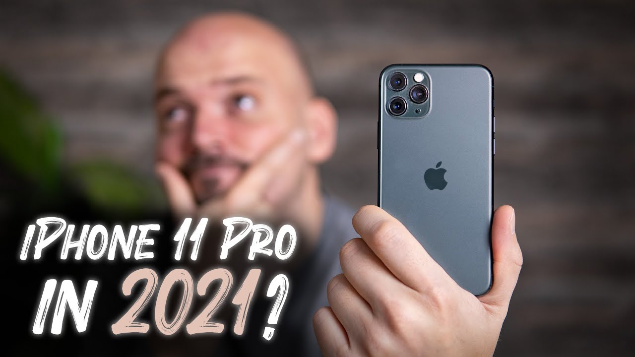 Should you buy iPhone 11 Pro in 2021? - PhoneArena