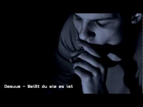 Weißt du wie es  ist   Desuue aka Sorah