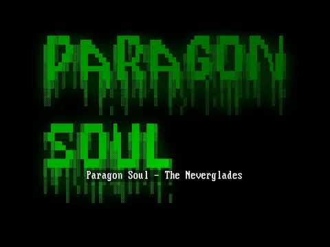 Paragon Soul - The Neverglades [Bubble and Squeak]