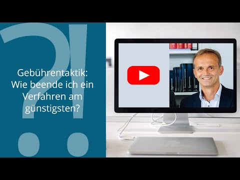 Gebührenrecht - Frage des Monats: Gebührentaktik: Wie beende ich ein Verfahren am günstigsten?