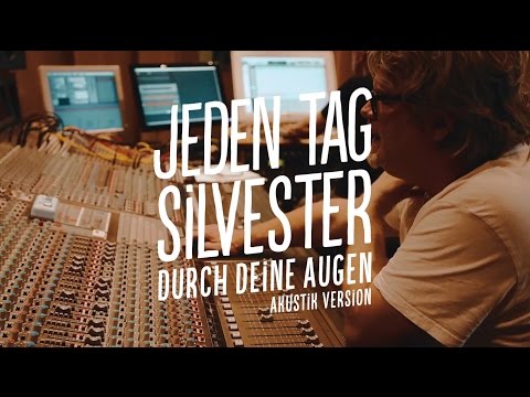 Jeden Tag Silvester "Durch Deine Augen" Official Akustik Video