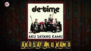 Download lagu De'Time - Aku Sayang Kamu mp3 Download lagu De'Time - Aku Sayang Kamu mp3