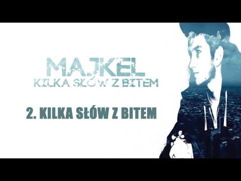 2.Majkel - Kilka słów z bitem
