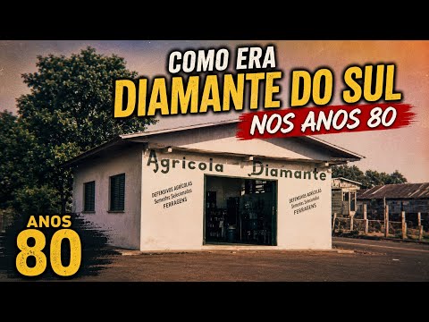 Diamante do Sul nos Anos 80 | Recordações de uma Época Inesquecível 💎🏘️