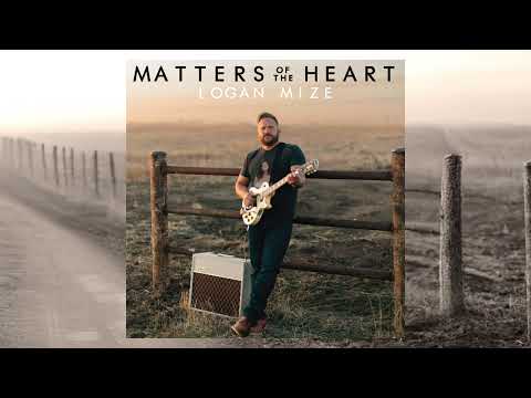 Logan Mize - "Matters Of The Heart" with Cyndi Thomson