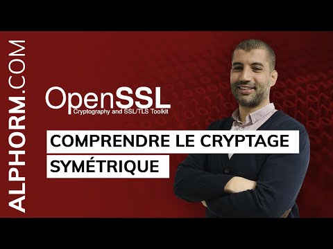 Comprendre le cryptage symétrique sous OpenSSL Vidéo Tuto