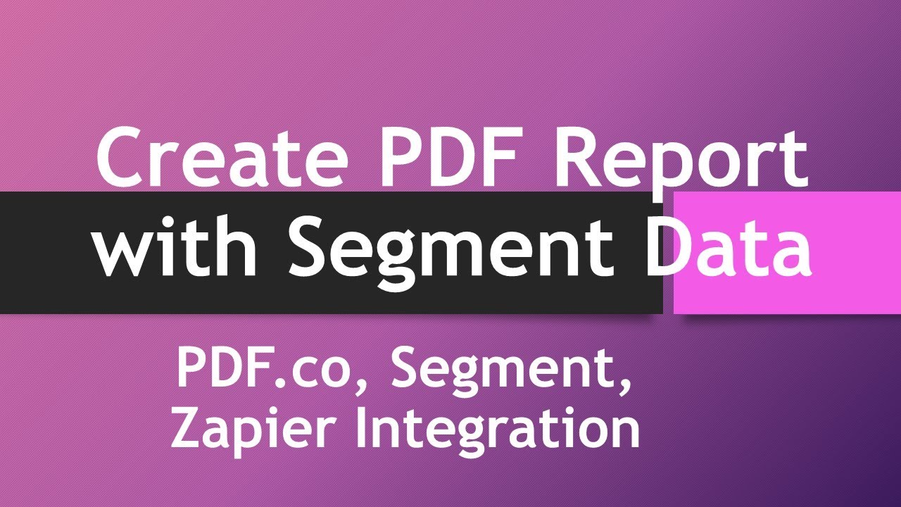 How to Create PDF Report with Segment Data from HTML Template using PDF co