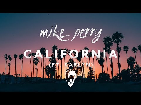 Mike Perry & Hot Shade - California (ft. Karlyn)